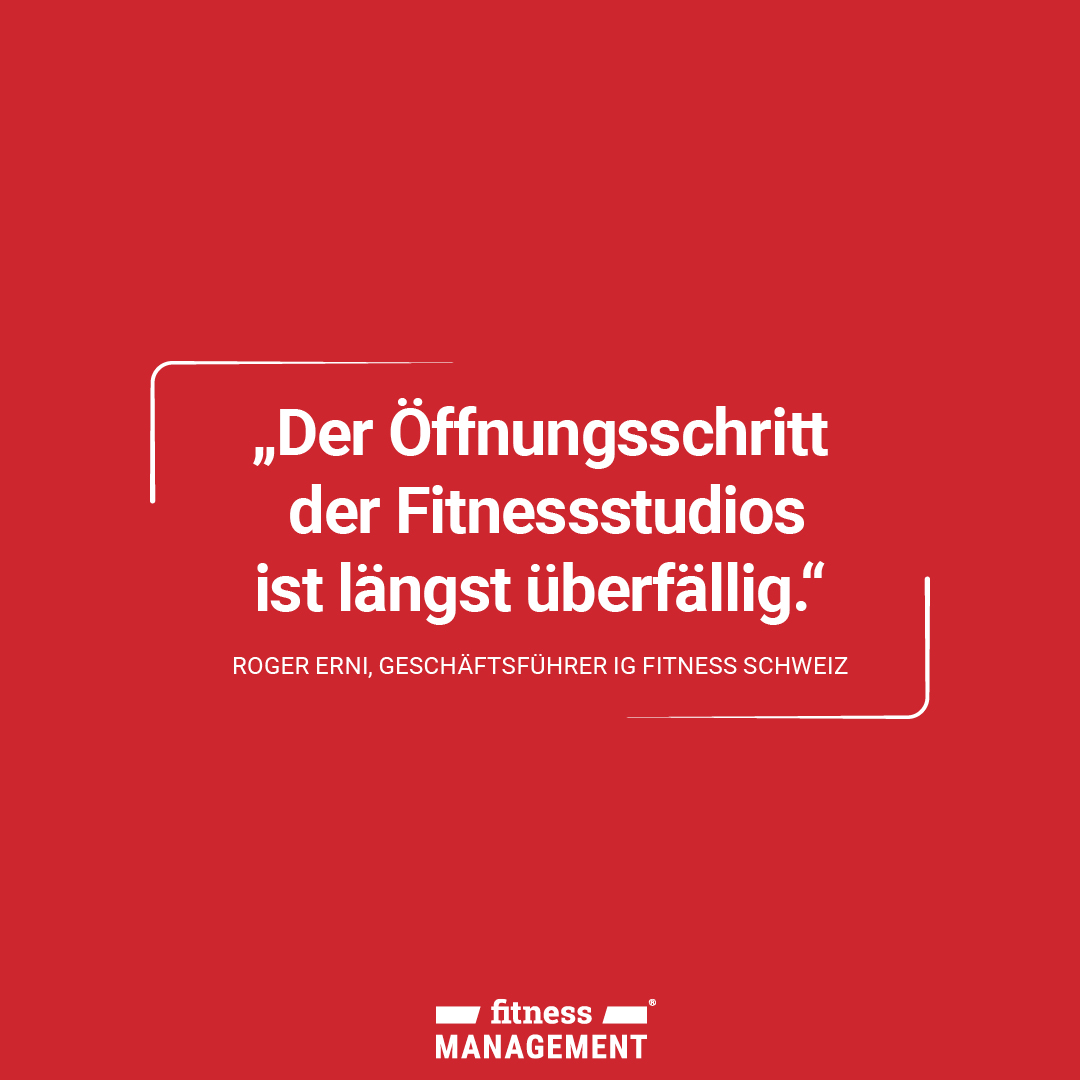 Zitat des Tages: 'Der Öffnungsschritt der Fitnessstudios ist längst überfällig.' Roger Erni, Geschäftsführer IG Fitness Schweiz.