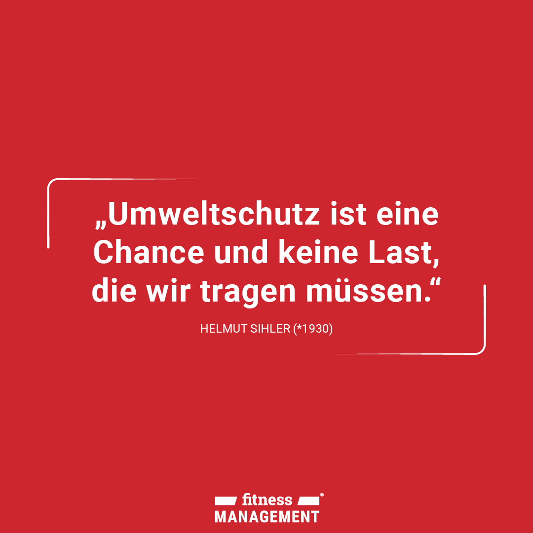 Zitat zum Weltumwelttag von Helmut Sihler