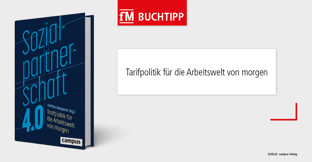 fM Buchtipp: Sozialpartnerschaft 4.0 – Tarifpolitik für die Arbeitswelt von morgen