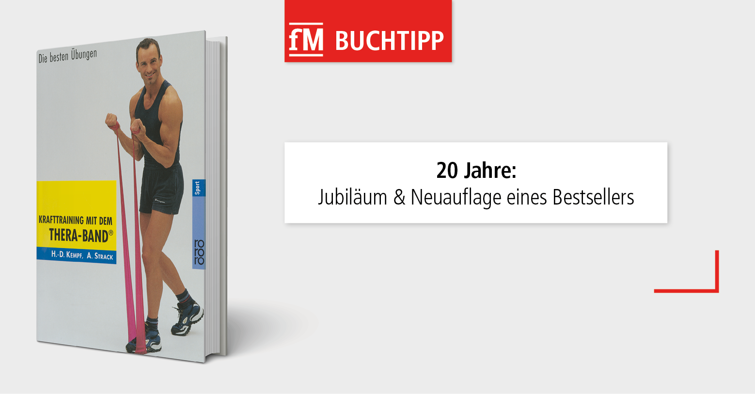 20 Jahre: Jubiläum & Neuauflage eines Bestsellers – fM-Buchtipp 'Krafttraining mit dem Thera-Band – die besten Übungen' aus dem Rowohlt Verlag.