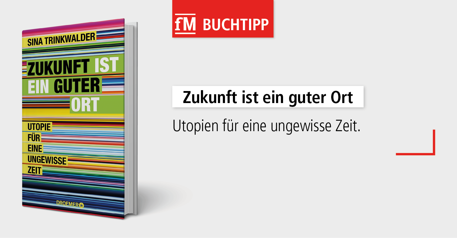 Der fM Buchtipp stellt das neue Buch der Sozialunternehmerin (manomama) Sina Trinkwalder aus Augsburg vor.