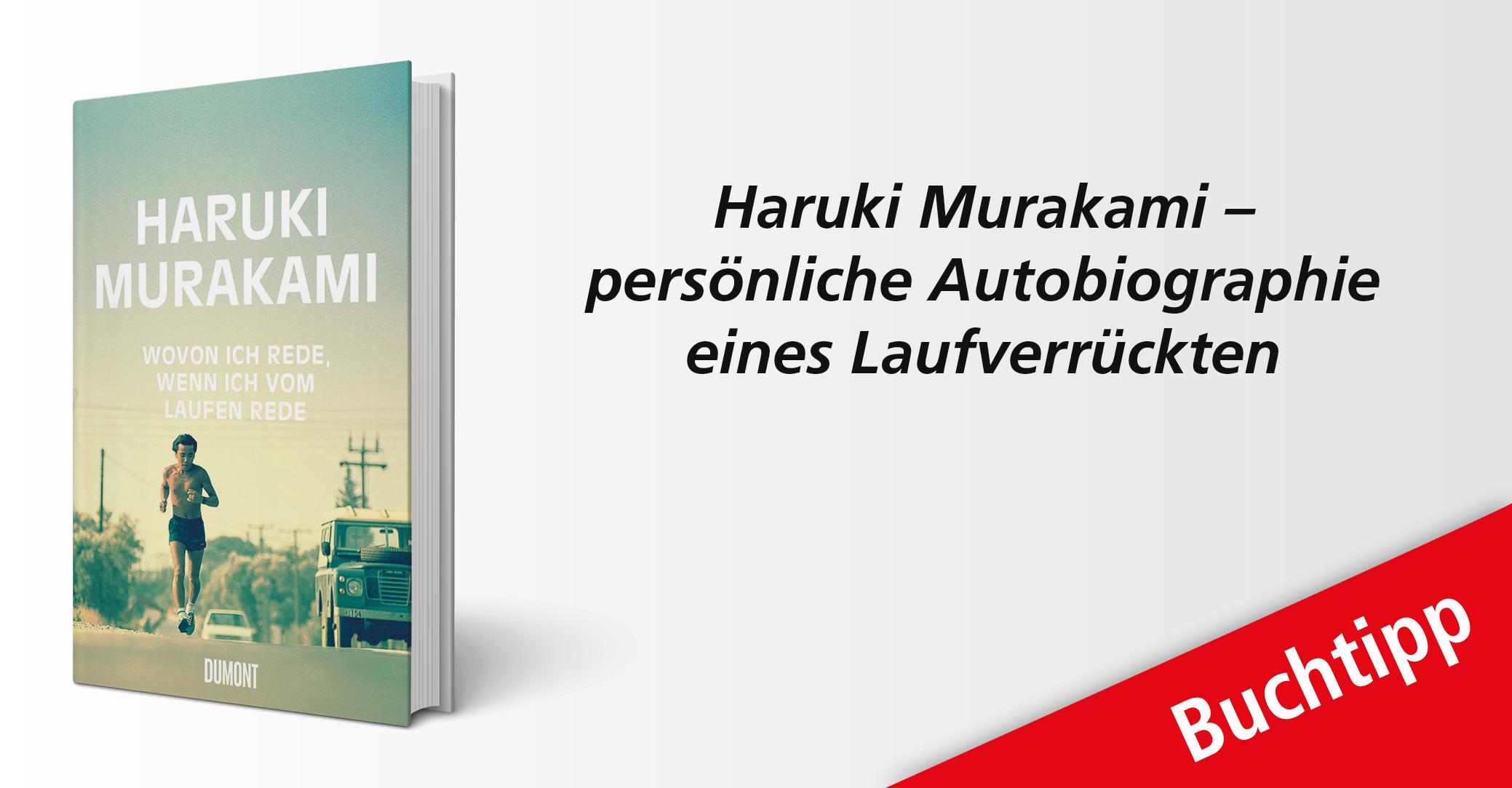 Haruki Murakami: 'Wovon ich rede, wenn ich vom Laufen rede' – aus der Reihe fM-Buchtipp