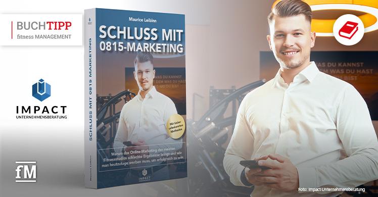 'Schluss mit 0815-Marketing' von Maurice Leibinn