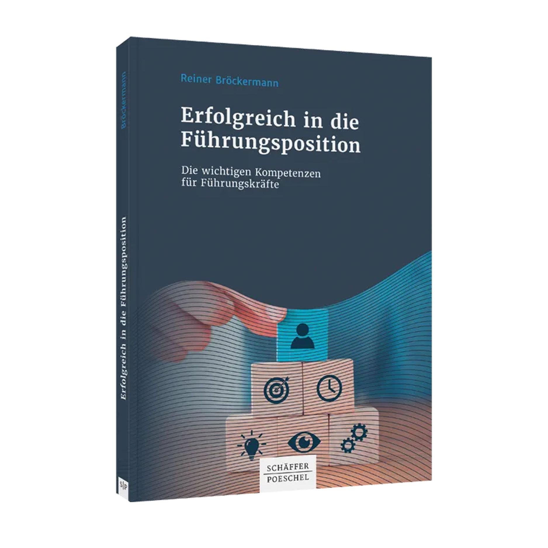 Ratschläge und Denkanstöße: 'Erfolgreich in die Führungsposition' von Prof. Dr. Reiner Bröckerman