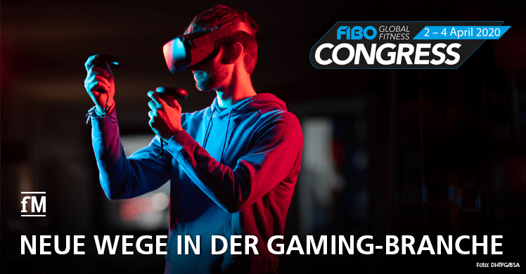 FIBO CONGRESS 2020: Neue Wege in der Gaming-Branche