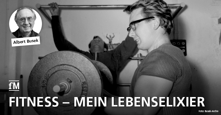 Kommentar Albert Busek: Fitness – mein Lebenselixier