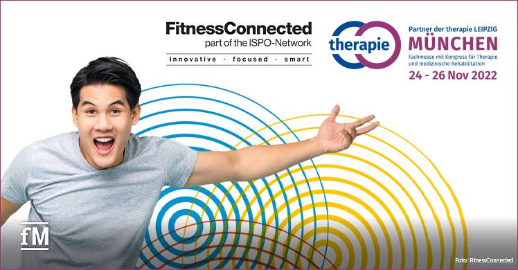 Neue Messe-Partner: FitnessConnected und therapie LEIPZIG starten Kooperation und launchen gemeinsam im November 2022 die Fachmesse therapie MÜNCHEN.