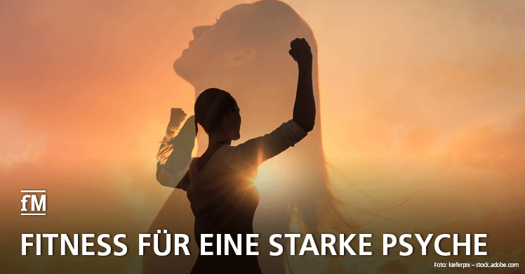 Starke Psyche: Wer trainiert, ist klar im Vorteil 