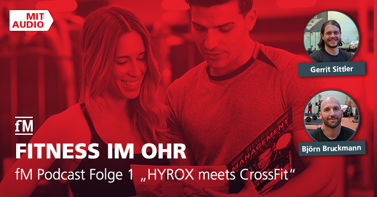 Folge 1 des fM Podcasts 'Fitness im Ohr‘ zum Thema 'HYROX meets CrossFit‘ mit Gerrit Sittler und Björn Bruckmann von CrossFit Saar.