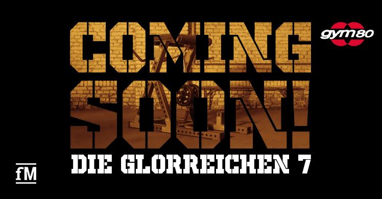 Coming Soon! 'Die glorreichen 7', neue Kraftmaschinen von gym80 