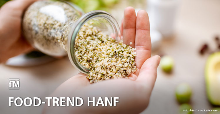 CBD-Öl, Hanfsamen, Hanfblättertee und Co.: Food-Trend Hanf