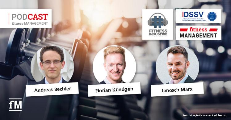 Branchen-Talk im Podcast: Wie ist die aktuelle wirtschaftliche Lage der Fitness- und Gesundheitsbranche? Mit Andreas Bechler, Florian Kündgen und Janosch Marx.