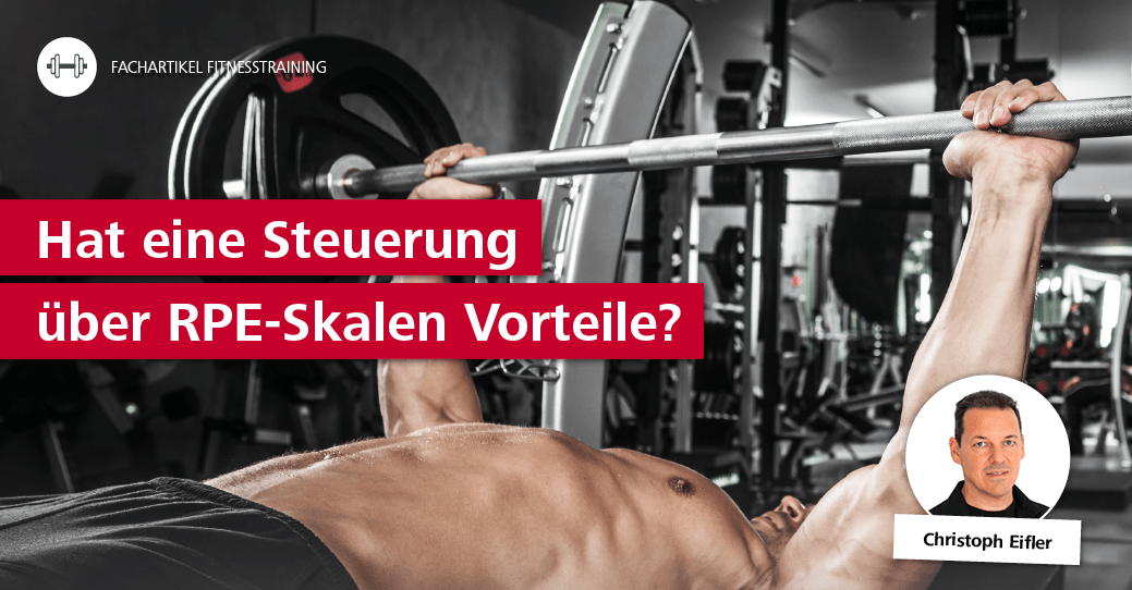 Fachartikel Krafttraining: Hat eine Steuerung über RPE-Skalen Vorteile?