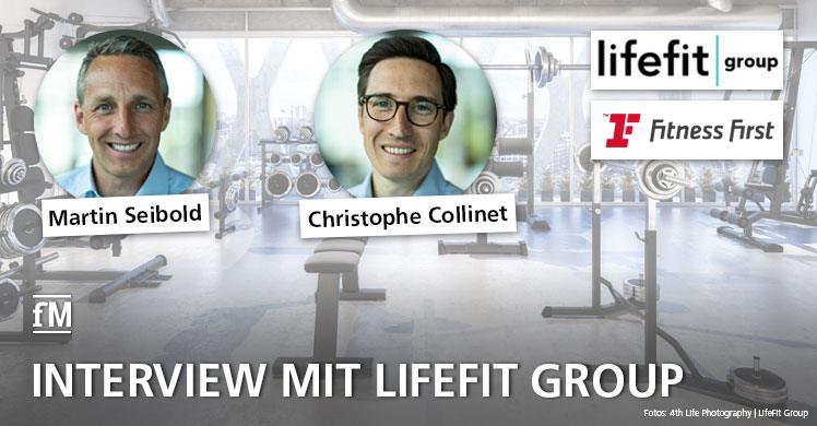 Exklusives Interview mit Martin Seibold und Christophe Collinet, LifeFit Group