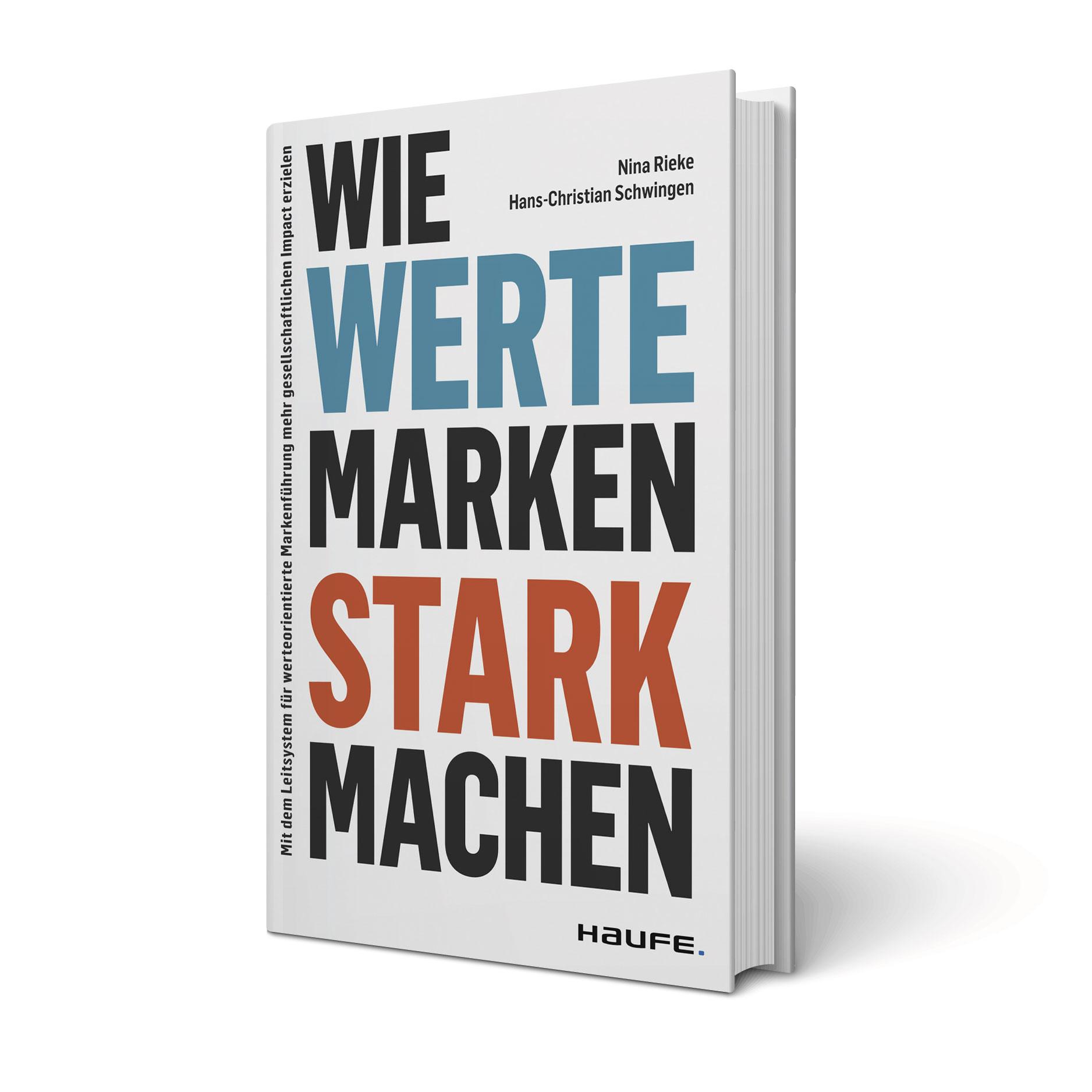 'Wie Werte Marken stark machen' – Der neue Haufe-Ratgeber liefert wertvolle Impulse für eine werteorientierte Markenführung.