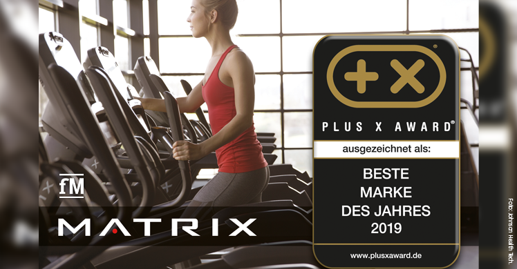 Beste Marke des Jahres 2019 – MATRIX erhält Plus X Award