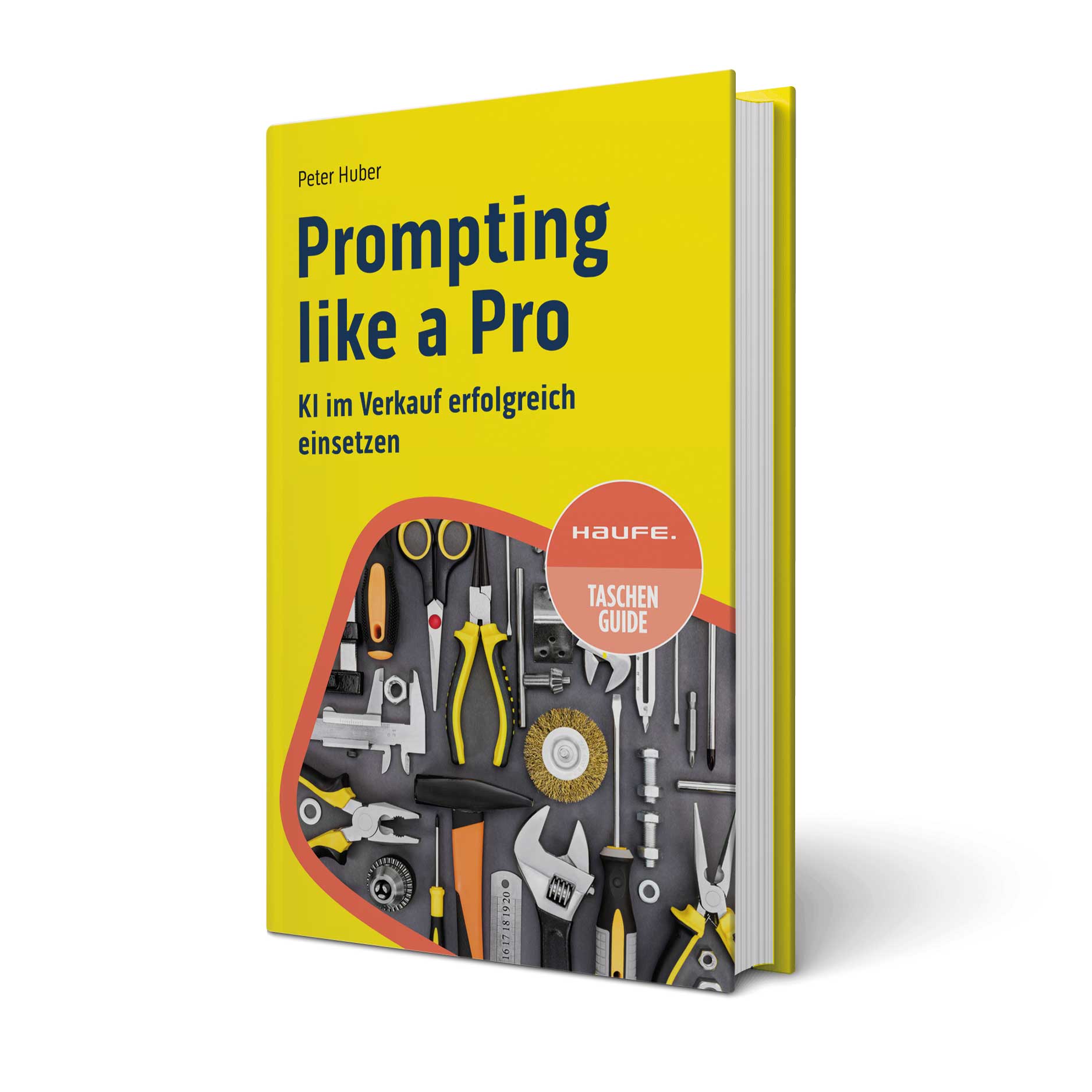 Buchcover ''Prompting like a Pro': KI im Verkauf erfolgreich einsetzen' von Peter Huber (Haufe)