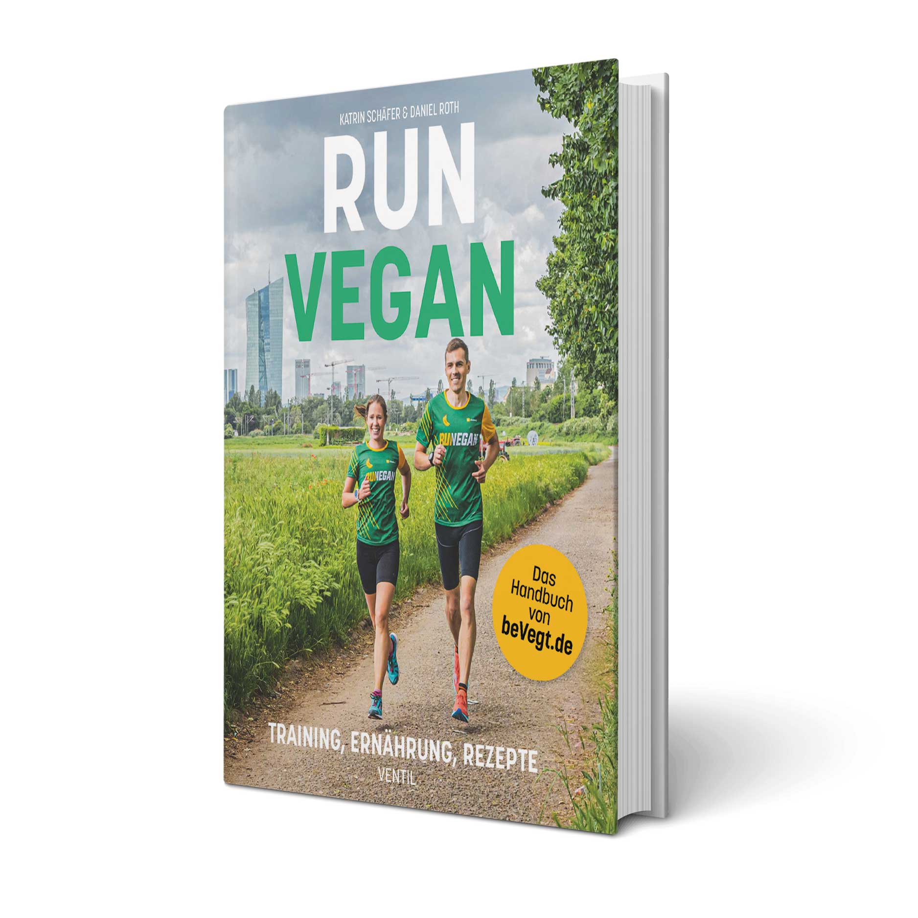 Katrin Schäfer und Daniel Roth, 'Run Vegan – Training, Ernährung, Rezepte' (Ventil Verlag)