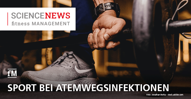 Science News: Sport bei Atemwegsinfektionen