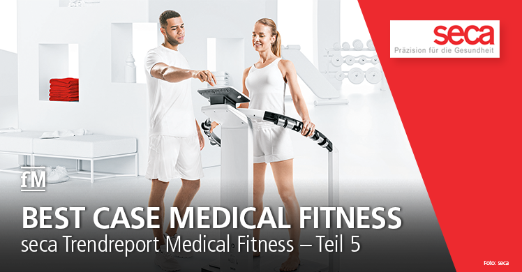 seca Trend Report Medical Fitness Teil 5: Zukunfstthema und Best Case Medical Fitness