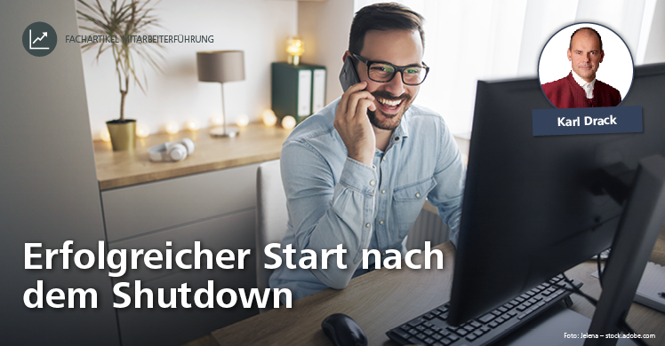 Erfolgreicher Start nach dem Corona-Shutdown: Herausforderung Mitarbeiterführung in Krisenzeiten