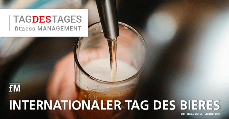 Internationaler Tag des Bieres – Internationale Beer Day