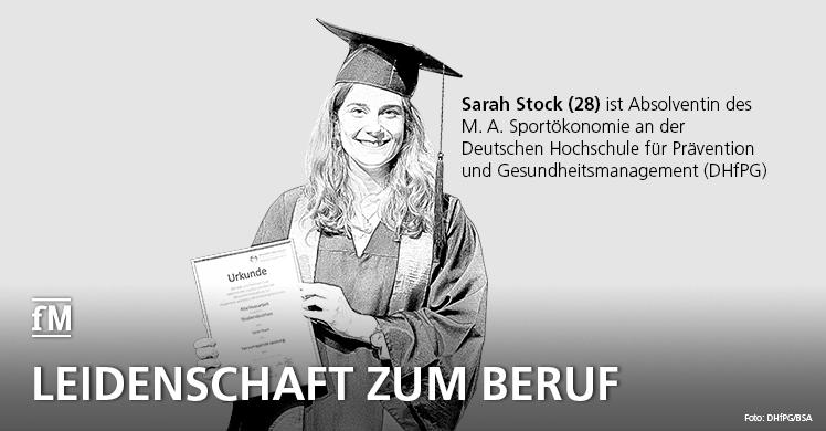 Leidenschaft zum Beruf gemacht: Sarah Stock hat es geschafft mit ihrem Studium an der Deutschen Hochschule für Prävention und Gesundheitsmanagement