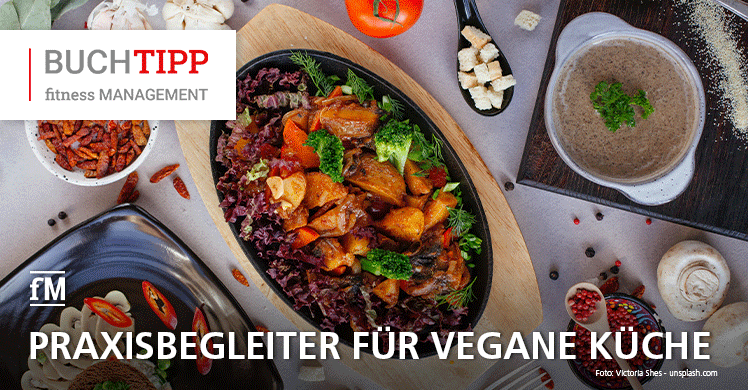 Vegane Gerichte lecker zubereitet: Kochbuch des Profikochs Sebastian Copien und des DHfPG-Absolventen Niko Rittenau liefert Inspiration