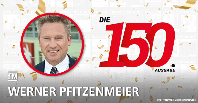 'Spannende und lesenswerte Inhalte' – Werner Pfitzenmeier, Geschäftsführer der Pfitzenmeier Unternehmensgruppe, gratuliert zur 150. Ausgabe der fitness MANAGEMENT international (fMi)