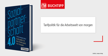 fM Buchtipp: Sozialpartnerschaft 4.0 – Tarifpolitik für die Arbeitswelt von morgen