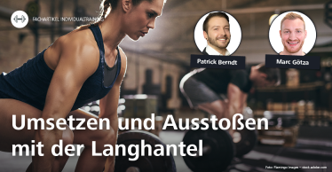 Angewandte Trainingswissenschaft (Teil 2) – Disziplin beim Gewichtheben: Umsetzen und Ausstoßen mit der Langhantel