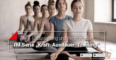 fm-serie-kraft-ausdauer-entspannung-regeneration