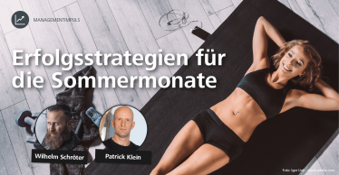 Erfolgsstrategien für die Sommermonate: Ein Interview mit Wilhelm Schröter und Patrick Klein